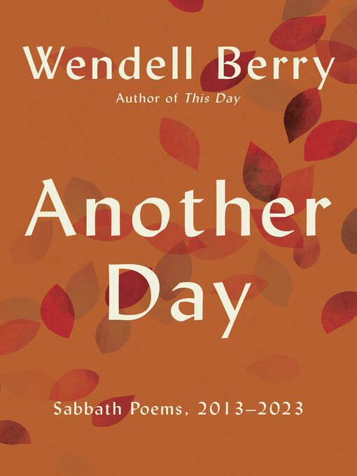Title details for Another Day by Wendell Berry - Available